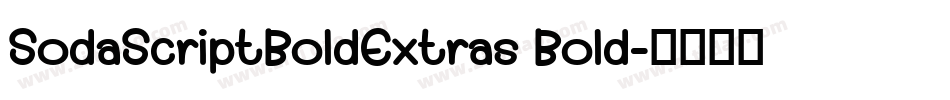 SodaScriptBoldExtras Bold字体转换